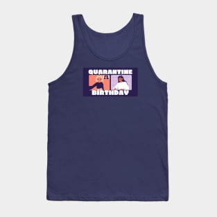 Quarantine Birthday Tank Top